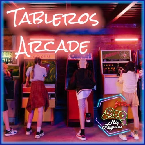 TABLEROS ARCADE